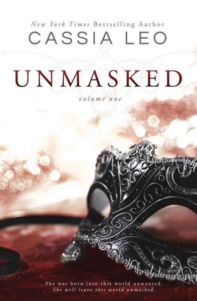 Cover for Cassia Leo · Unmasked: Volume One (Paperback Book) (2014)