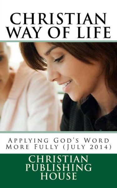 Cover for Edward D Andrews · Christian Way of Life Applying God's Word More Fully (July 2014) (Paperback Book) (2014)