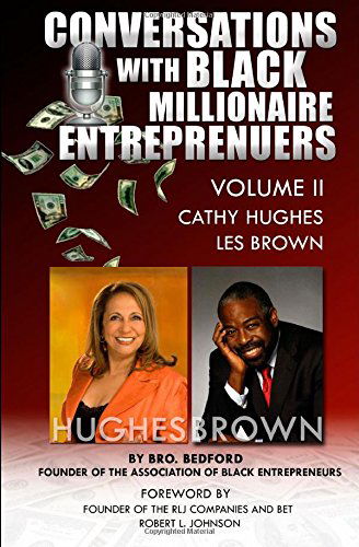 Conversation with Black Millionaire Entrepreneurs:: No Non-sense Lessons from Those Who've Been There, Done That! Vol 2 (Conversations with Black Millionaire Entrepreneurs) (Volume 2) - Bro. Bedford - Książki - CreateSpace Independent Publishing Platf - 9781500449636 - 7 lipca 2014