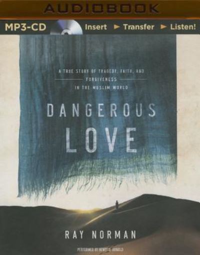 Dangerous Love - Henry O. Arnold - Musik - Thomas Nelson on Brilliance Audio - 9781501299636 - 1. Dezember 2015