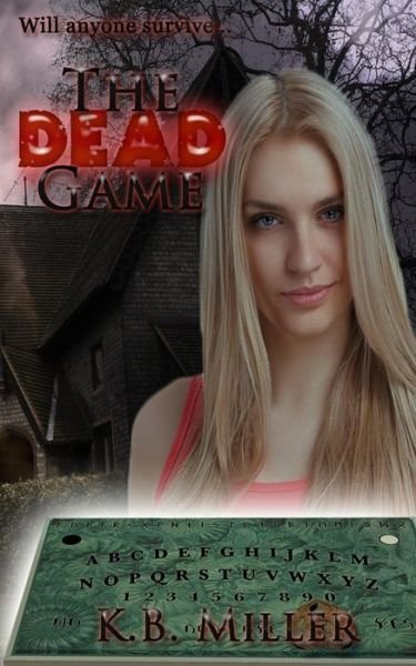 Cover for K B Miller · The Dead Game (Pocketbok) (2014)