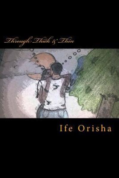 Cover for Ife Orisha · Through Thick &amp; Thin (Paperback Book) (2014)