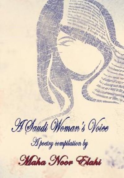 Cover for Maha Noor Elahi · A Saudi Woman's Voice (Hardcover Book) (2015)