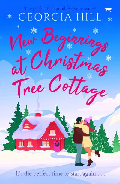 Cover for Georgia Hill · New Beginnings at Christmas Tree Cottage: The perfect feel-good festive romance (Paperback Book) (2023)