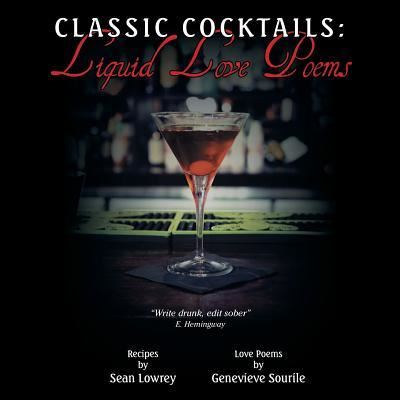 Cover for Genevieve Sourile · Classic Cocktails Liquid Love Poems (Paperback Book) (2016)