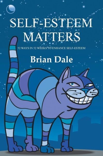 Cover for Brian Dale · Self-Esteem Matters (Pocketbok) (2018)