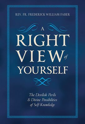 Cover for Frederick William Faber · A Right View of Yourself (Hardcover Book) (2021)