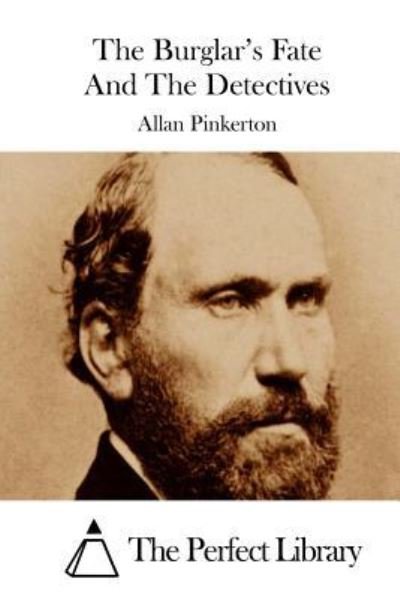 Cover for Allan Pinkerton · The Burglar's Fate and the Detectives (Paperback Bog) (2015)