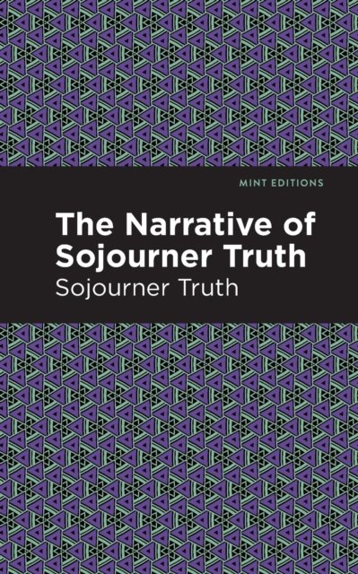 Cover for Sojourner Truth · The Narrative of Sojourner Truth - Mint Editions (Paperback Book) (2021)