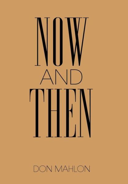 Cover for Don Mahlon · Now and then (Hardcover Book) (2015)