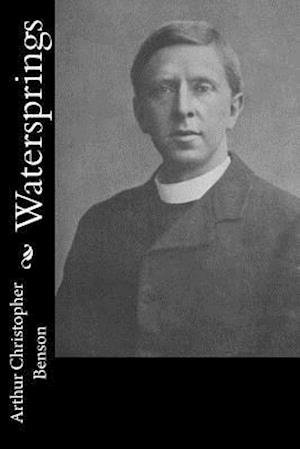 Cover for Arthur Christopher Benson · Watersprings (Paperback Bog) (2015)