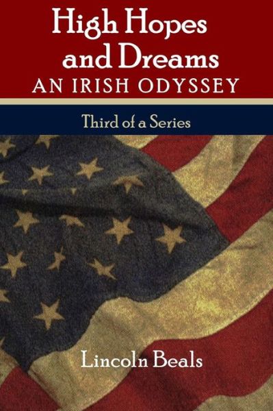 Cover for Lincoln Beals · High Hopes and Dreams: an Irish Odyssey (Paperback Book) (2015)