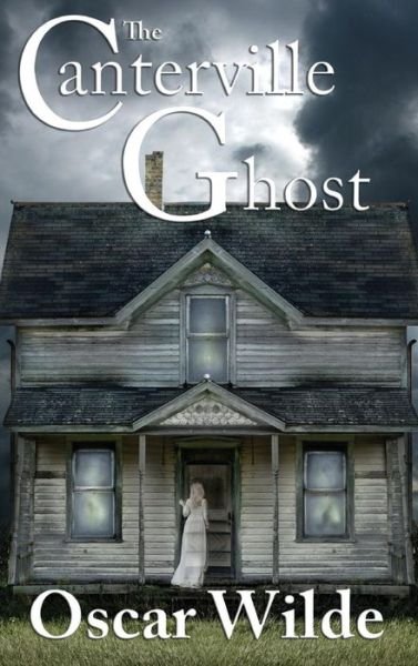 Cover for Oscar Wilde · The Canterville Ghost (Innbunden bok) (2018)