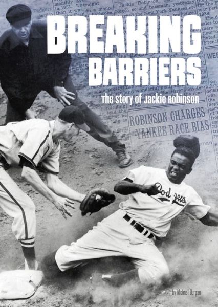 Cover for Michael Burgan · Breaking barriers the story of Jackie Robinson (Book) (2018)