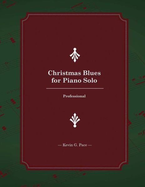 Cover for Kevin G Pace · Christmas Blues for Piano Solo (Paperback Bog) (2015)