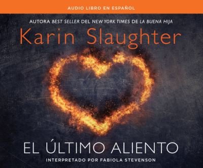 Cover for Karin Slaughter · El Ultimo Aliento (Last Breath) (CD) (2018)
