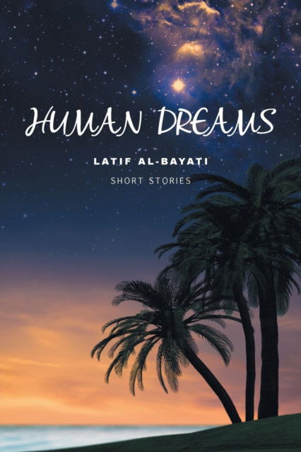 Cover for Latif Al-Bayati · Human Dreams (Paperback Book) (2016)