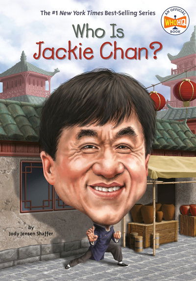 Cover for Jody Jensen Shaffer · Who Is Jackie Chan? - Who Was? (Hardcover Book) (2020)