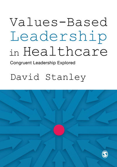 Cover for David Stanley · Values-Based Leadership in Healthcare: Congruent Leadership Explored (Paperback Book) (2019)