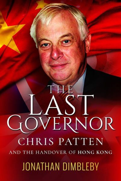 Cover for Jonathan Dimbleby · The Last Governor (Inbunden Bok) (2018)