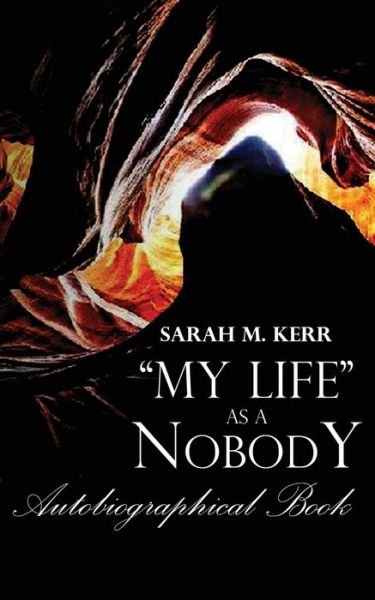 Cover for Sarah Kerr · Sarah Kerr &quot;My Life as a Nobody&quot; (Paperback Book) (2019)