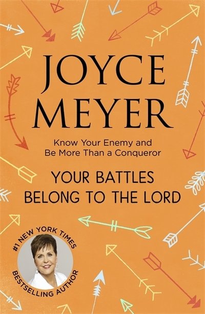 Cover for Joyce Meyer · Your Battles Belong to the Lord: Know Your Enemy and Be More Than a Conqueror (Paperback Book) (2020)