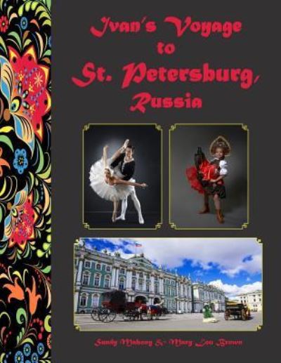 Cover for Mary Lou Brown · Ivan's Voyage to St. Petersburg, Russia (Paperback Book) (2016)