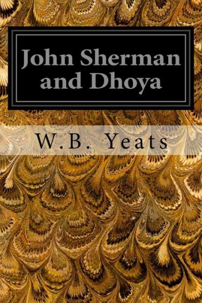 Cover for W B Yeats · John Sherman and Dhoya (Taschenbuch) (2016)