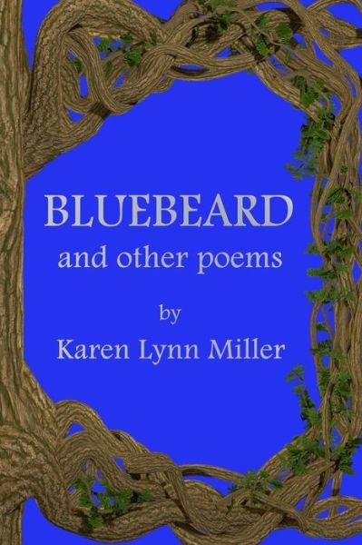 Cover for Ms Karen Lynn Miller · Bluebeard and Other Poems (Paperback Bog) (2016)