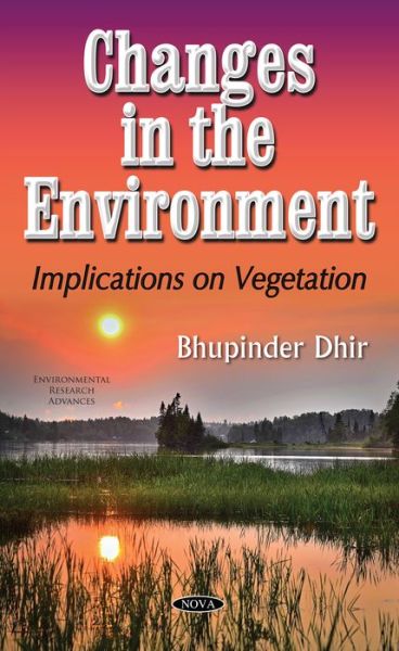 Cover for Bhupinder Dhir · Changes in the Environment: Implications on Vegetation (Hardcover Book) (2017)