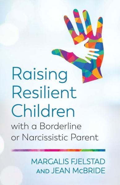 Cover for Margalis Fjelstad · Raising Resilient Children with a Borderline or Narcissistic Parent (Paperback Book) (2020)