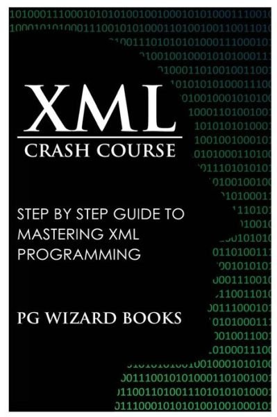 Cover for PG Wizard Books · XML Crash Course (Paperback Book) (2017)