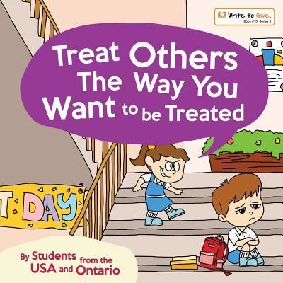 Cover for Students from Us &amp; Canada · Treat others The Way You Want to be Treated (Paperback Book) (2017)