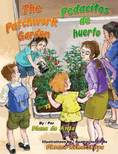 Cover for Diane De Anda · The Patchwork Garden / Pedacitos De Huerto (Hardcover Book) [Bilingual edition] (2013)