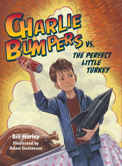 Cover for Bill Harley · Charlie Bumpers vs. the Perfect Little Turkey - Charlie Bumpers (Paperback Book) (2016)