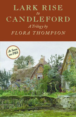 Cover for Flora Thompson · Lark Rise to Candleford: a Trilogy (Paperback Book) [First Godine edition] (2008)