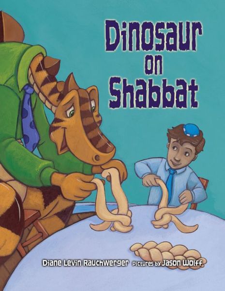 Cover for Diane Levin Rauchwerger · Dinosaur on Shabbat (Paperback Book) (2006)