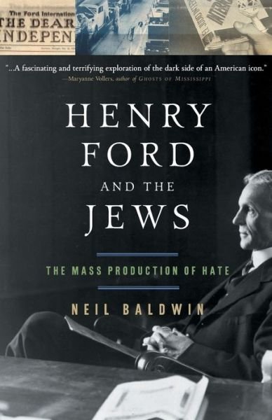 Cover for Neil Baldwin · Henry Ford and the Jews: The Mass Production Of Hate (Paperback Book) [New edition] (2002)