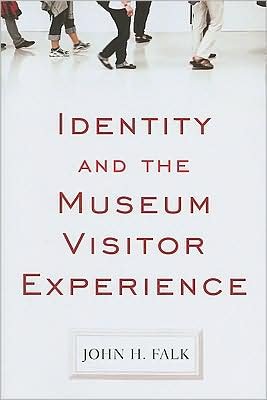 Cover for John H Falk · Identity and the Museum Visitor Experience (Paperback Book) (2009)