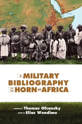 Cover for Thomas Ofcansky · A Military Bibliography of the Horn of Africa (Paperback Book) (2012)