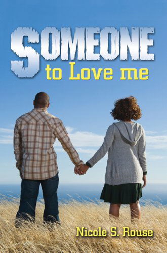 Cover for Nicole S. Rouse · Someone to Love Me (Paperback Book) (2013)