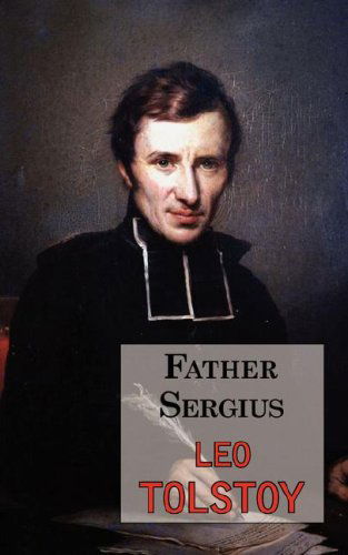 Cover for Leo Tolstoy · Father Sergius - A Story by Tolstoy (Paperback Book) (2008)