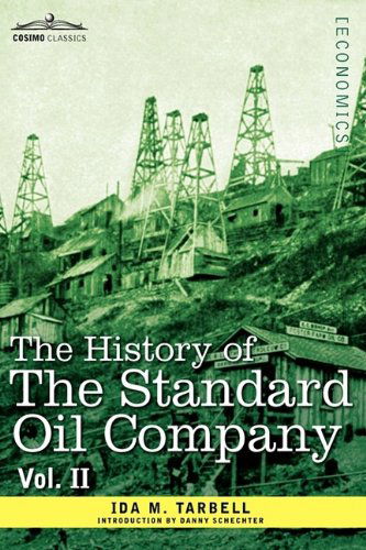 Cover for Ida M. Tarbell · The History of the Standard Oil Company, Vol. II (In Two Volumes) (Hardcover Book) (2009)