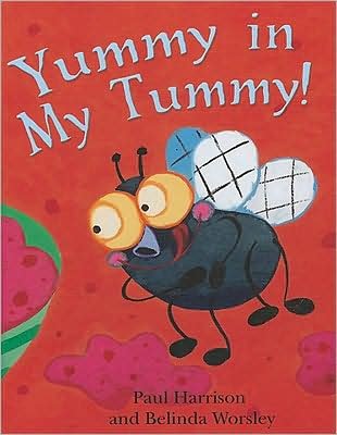 Cover for Paul Harrison · Yummy in my tummy (Book) (2009)