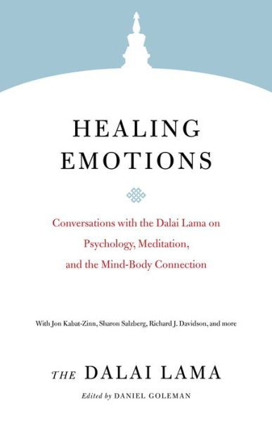 Healing Emotions: Conversations with the Dalai Lama on Psychology, Meditation, and the Mind-Body Connection - Core Teachings of the Dalai Lama - Dalai Lama - Kirjat - Shambhala Publications Inc - 9781611808636 - tiistai 20. lokakuuta 2020