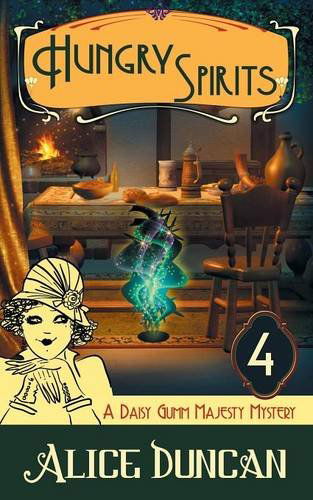 Cover for Alice Duncan · Hungry Spirits (A Daisy Gumm Majesty Mystery, Book 4) (Pocketbok) (2014)