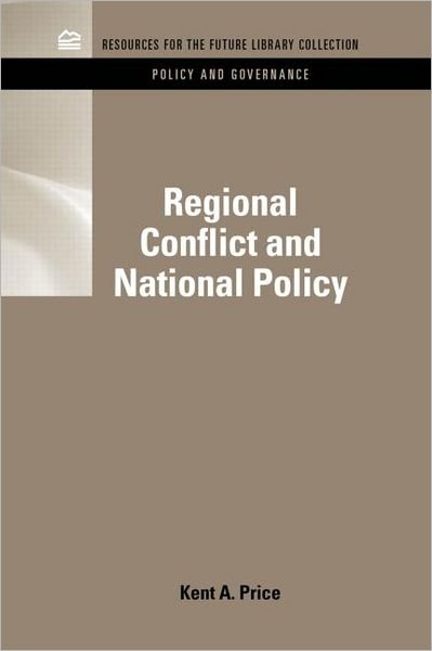 Cover for Kent A. Price · Regional Conflict and National Policy - RFF Policy and Governance Set (Innbunden bok) (2011)