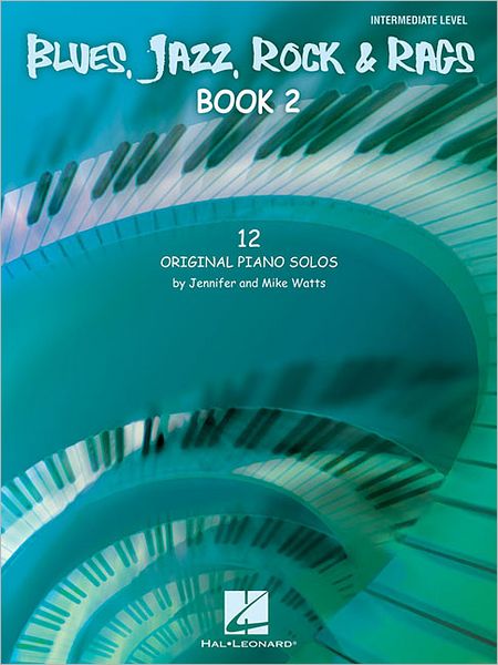 Cover for Jennifer Watts · Blues, Jazz, Rock &amp; Rags - Book 2: 12 Original Piano Solos - Intermediate Level (Pocketbok) (2011)