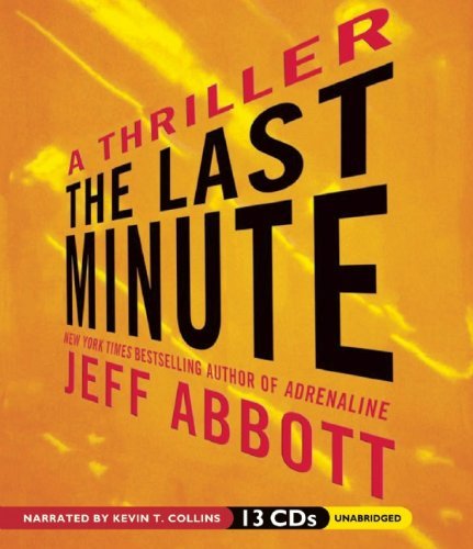 Cover for Jeff Abbott · The Last Minute ( Sam Capra Series) (Lydbog (CD)) [Unabridged edition] (2012)