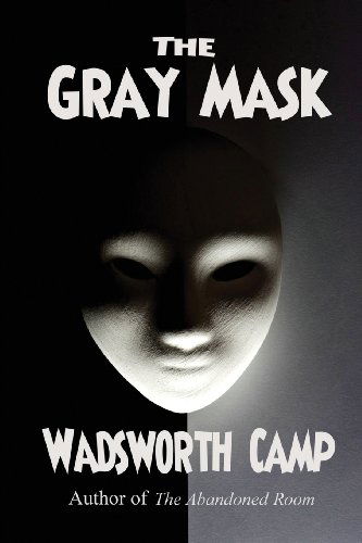 The Gray Mask - Wadsworth Camp - Bücher - Black Curtain Press - 9781627553636 - 17. Juni 2013